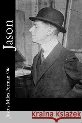 Jason Justus Miles Forman 9781981157112 Createspace Independent Publishing Platform