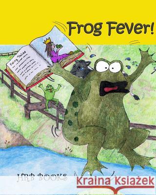 Frog Fever: The Mysterious Frog (Tales from the Shires) I. Bagshaw H. R. B. Books 9781981157952 Createspace Independent Publishing Platform