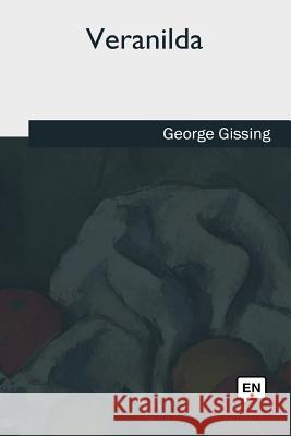 Veranilda George Gissing 9781981167265 Createspace Independent Publishing Platform