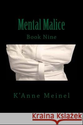 Mental Malice K'Anne Meinel 9781981169481 Createspace Independent Publishing Platform