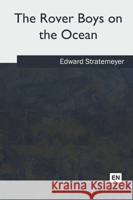 The Rover Boys on the Ocean Edward Stratemeyer 9781981171484 Createspace Independent Publishing Platform