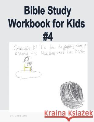 Bible Study Workbook for Kids #4 Linda L. Louk 9781981173563 Createspace Independent Publishing Platform