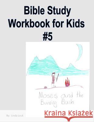 Bible Study Workbook for Kids #5 Linda L. Louk 9781981173785 Createspace Independent Publishing Platform