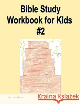 Bible Study Workbook for Kids #2 Linda L. Louk 9781981174300 Createspace Independent Publishing Platform