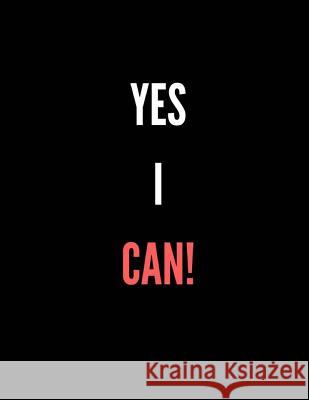 Yes, I CAN: This Week Make It Happen Now 9781981185306 Createspace Independent Publishing Platform