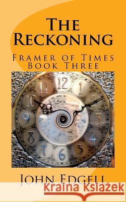 The Reckoning: Book Three John Edgell 9781981186273