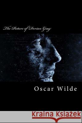The Picture of Dorian Gray Oscar Wilde Edward Quilarque 9781981186686 Createspace Independent Publishing Platform
