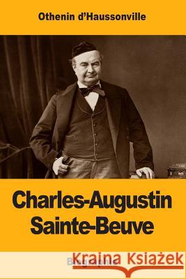 Charles-Augustin Sainte-Beuve Othenin D'Haussonville 9781981187690 Createspace Independent Publishing Platform
