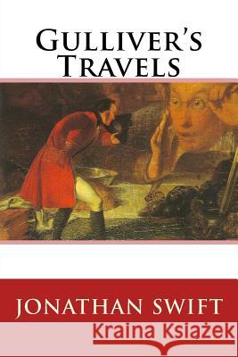 Gulliver's Travels Jonathan Swift 9781981190010