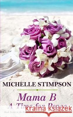 Mama B: A Time for Peace Michelle Stimpson 9781981193011