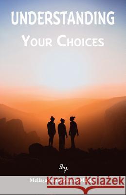 Understanding Your Choices Melissa Goodwin McMaster 9781981193615