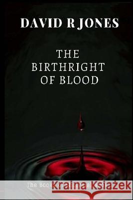 A Birthright of Blood Book 1 David R. Jones 9781981193899 Createspace Independent Publishing Platform