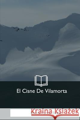 El Cisne De Vilamorta Bazan, Emilia Pardo 9781981195718 Createspace Independent Publishing Platform