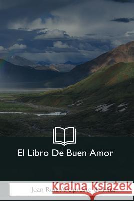 El Libro De Buen Amor Arcipreste De Hita, Juan Ruiz 9781981196524 Createspace Independent Publishing Platform