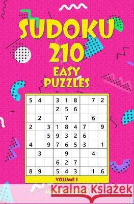 Sudoku: 210 Easy Puzzles Matrix Puzzles 9781981210626 Createspace Independent Publishing Platform