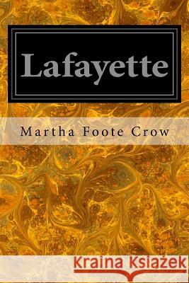 Lafayette Martha Foote Crow 9781981213382