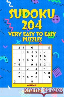 Sudoku: 204 Very Easy to Easy Puzzles Matrix Puzzles 9781981213429 Createspace Independent Publishing Platform