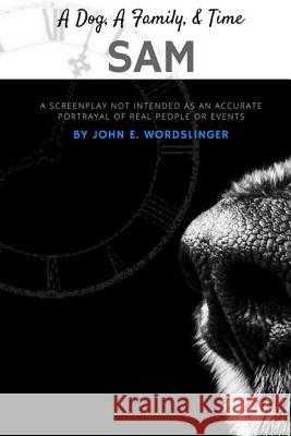 Sam MR John E. Wordslinger 9781981214488 Createspace Independent Publishing Platform