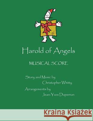 Harold of Angels: The Musical Score Chrisropher Whitty 9781981214662