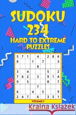 Sudoku: 234 Hard to Extreme Puzzles Matrix Puzzles 9781981214822 Createspace Independent Publishing Platform