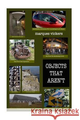 Objects That Aren't: A Surrealist Approach To Identifying Photographic Images Vickers, Marques 9781981218219