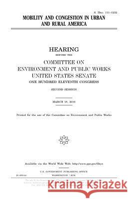 Mobility and congestion in urban and rural America Senate, United States House of 9781981219971