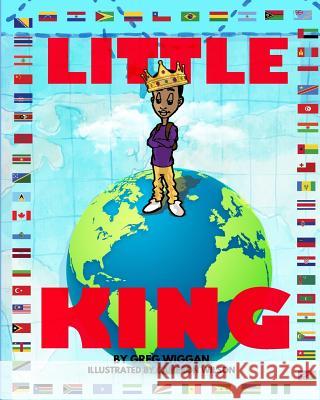 Little King Cameron Wilson Greg Wiggan 9781981220977 Createspace Independent Publishing Platform
