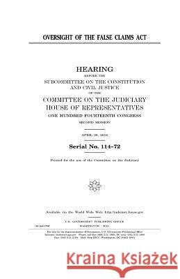 Oversight of the False Claims Act Representatives, United States House of 9781981228157