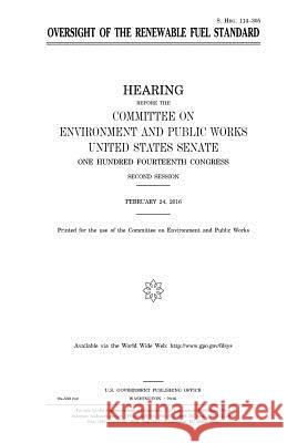 Oversight of the renewable fuel standard Senate, United States House of 9781981229444 Createspace Independent Publishing Platform
