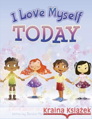 I Love Myself Today Danielle Pioli Dominic Flippin 9781981231164 Createspace Independent Publishing Platform