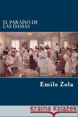 El Paraiso de las Damas Zola, Emile 9781981233397