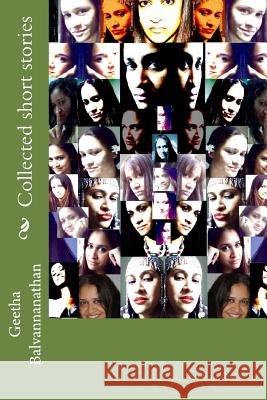 Collected short stories Geetha Balvannanathan 9781981233618