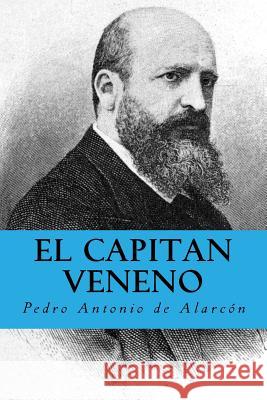 El capitan veneno (Spanish Edition) de Alarcon, Pedro Antonio 9781981244768