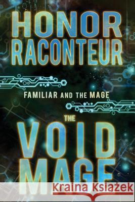 The Void Mage Honor Raconteur 9781981244874