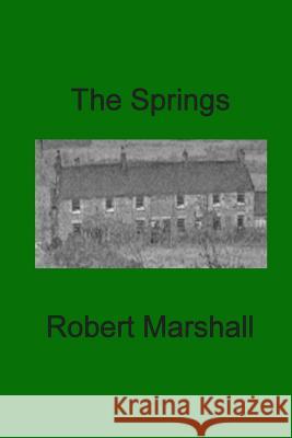 The Springs Robert Marshall 9781981245307