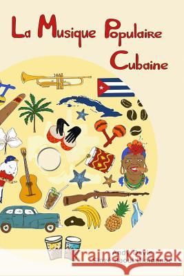 La Musique Populaire Cubaine Andy Davis Sinze Raoul Diomande 9781981245994 Createspace Independent Publishing Platform