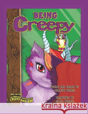 Being Creepy April Burril Jimmyo Burril 9781981246588 Createspace Independent Publishing Platform