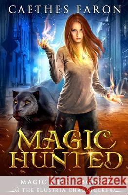 Magic Hunted Caethes Faron 9781981247776 Createspace Independent Publishing Platform