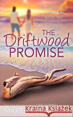 The Driftwood Promise Maren Ferguson Suzie O'Connell 9781981249558 Createspace Independent Publishing Platform