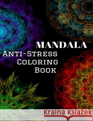 Anti-Stress Coloring Book Anuar Maksimovich Kaliyev 9781981250509 Createspace Independent Publishing Platform