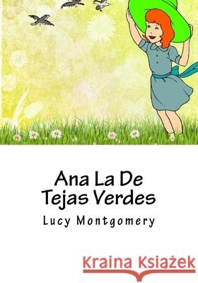 Ana La De Tejas Verdes Lucy Maud Montgomery 9781981254385