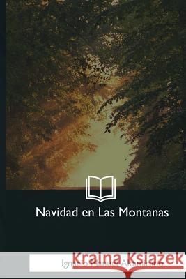 Navidad en Las Montanas Altamirano, Ignacio Manuel 9781981257157 Createspace Independent Publishing Platform