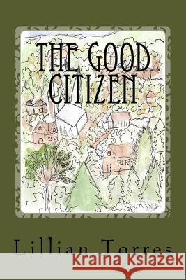 The Good Citizen Lillian Marie Torres 9781981261949