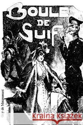 Boule de Suif Guy d 9781981266616 Createspace Independent Publishing Platform