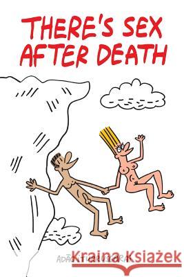 There's Sex After Death B&w Adao Iturrusgarai 9781981271092 Createspace Independent Publishing Platform