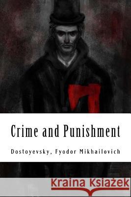 Crime and Punishment Dostoyevsky Fyodo Constance Garnett 9781981274628 Createspace Independent Publishing Platform