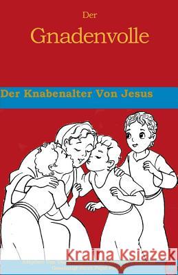 Der Knabenalter von Jesus Books, Lamb 9781981279821 Createspace Independent Publishing Platform