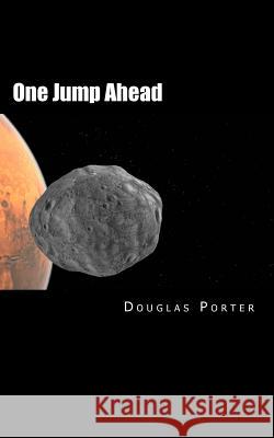 One Jump Ahead Mr Douglas Porter 9781981281916 Createspace Independent Publishing Platform