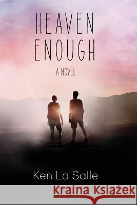 Heaven Enough Ken L 9781981283019 Createspace Independent Publishing Platform