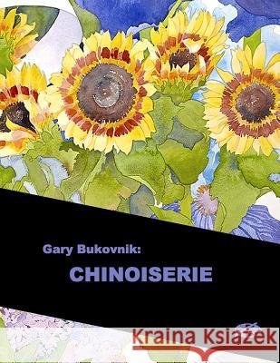 Gary Bukovnik: Chinoiserie: English Library Edition Gary Bukovnik Joseph Janeti Zhou Wenjing 9781981291984 Createspace Independent Publishing Platform